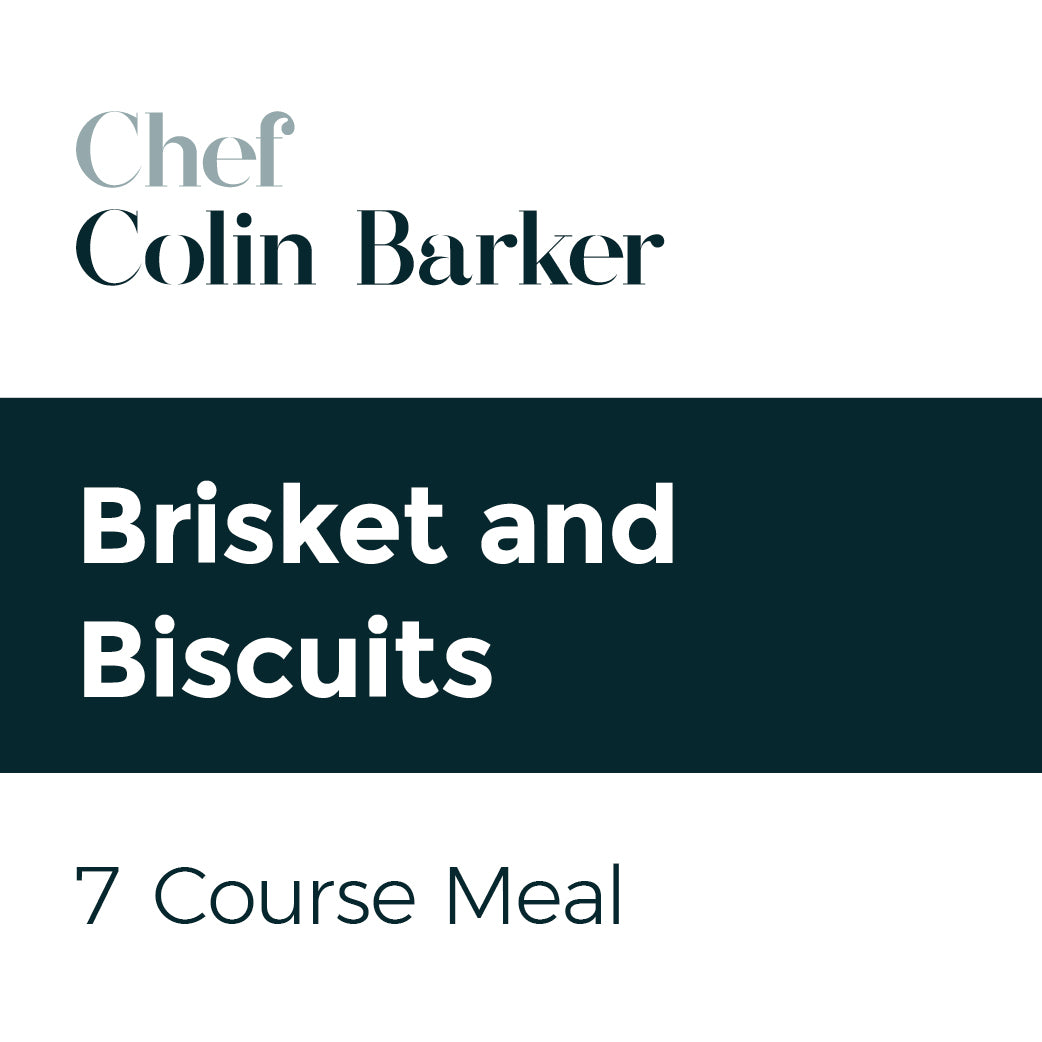 Brisket & Biscuits - One week notice - $75 per guest